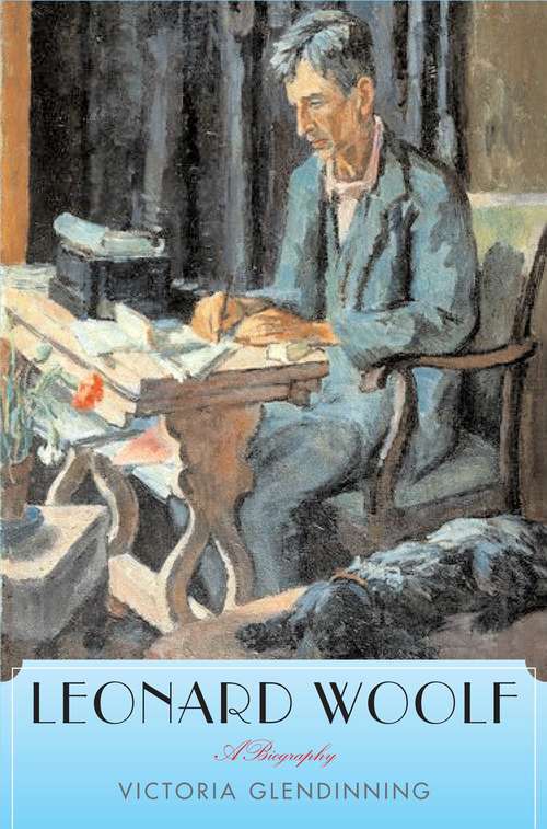 Book cover of Leonard Woolf: A Biography