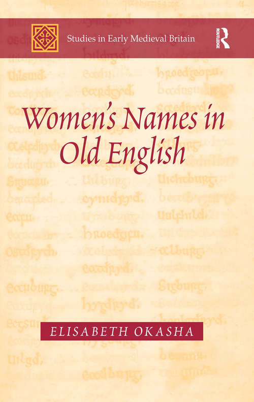 Book cover of Women's Names in Old English (Studies in Early Medieval Britain and Ireland)