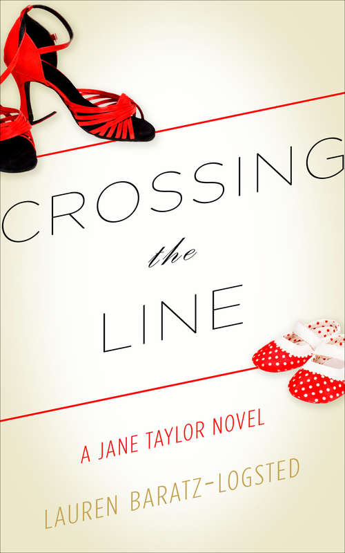 Book cover of Crossing the Line: A Jane Taylor Novel (The Jane Taylor Novels #2)