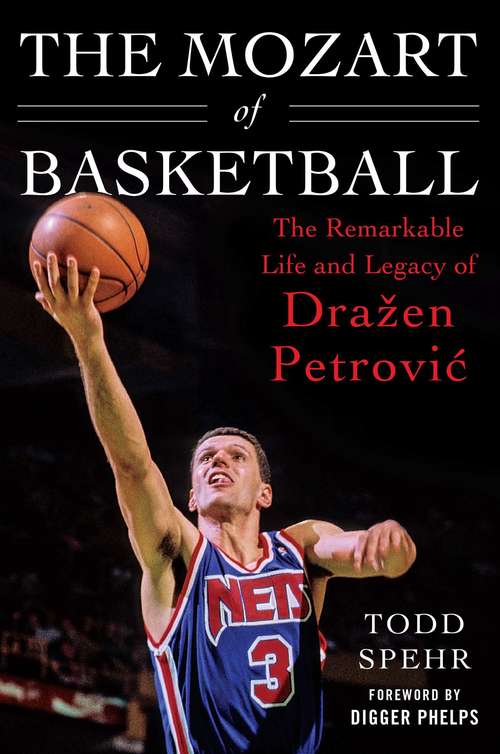 Book cover of The Mozart of Basketball: The Remarkable Life and Legacy of Dra?en Petrovic
