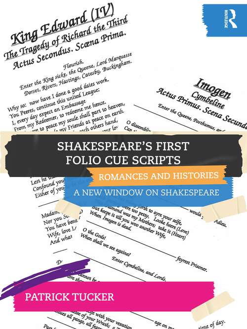 Book cover of Shakespeare’s First Folio Cue Scripts – Romances and Histories: A New Window on Shakespeare (1)