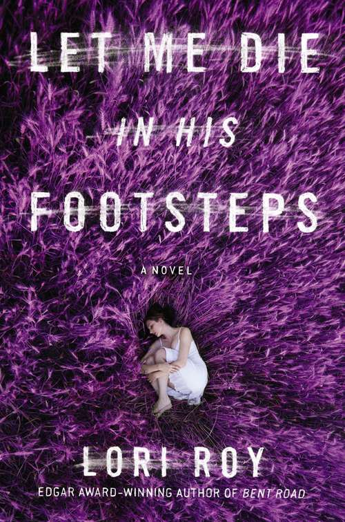 Book cover of Let Me Die in His Footsteps: A Novel