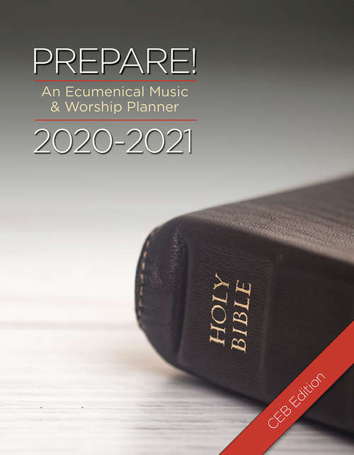 Book cover of Prepare! 2020-2021 CEB Edition: An Ecumenical Music & Worship Planner