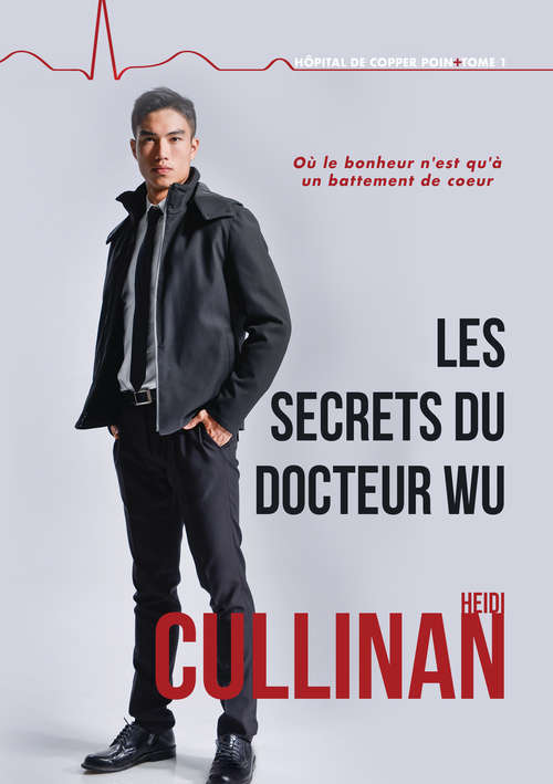 Book cover of Les secrets du Docteur Wu (L'hôpital de Copper Point #1)