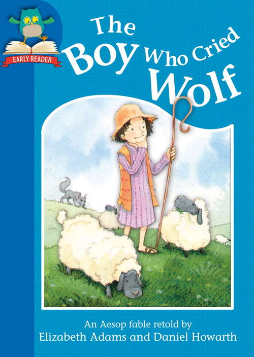 Book cover of The Boy Who Cried Wolf (Must Know Stories: Level 1)