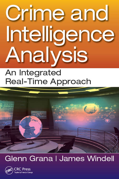 Book cover of Crime and Intelligence Analysis: An Integrated Real-Time Approach