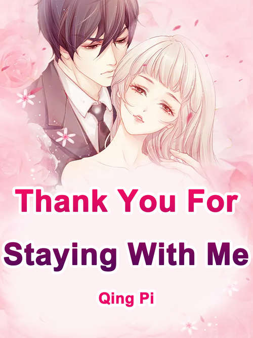 Book cover of Thank You For Staying With Me: Volume 1 (Volume 1 #1)