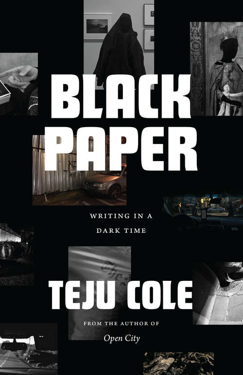 Book cover of Black Paper: Writing in a Dark Time (Berlin Family Lectures)