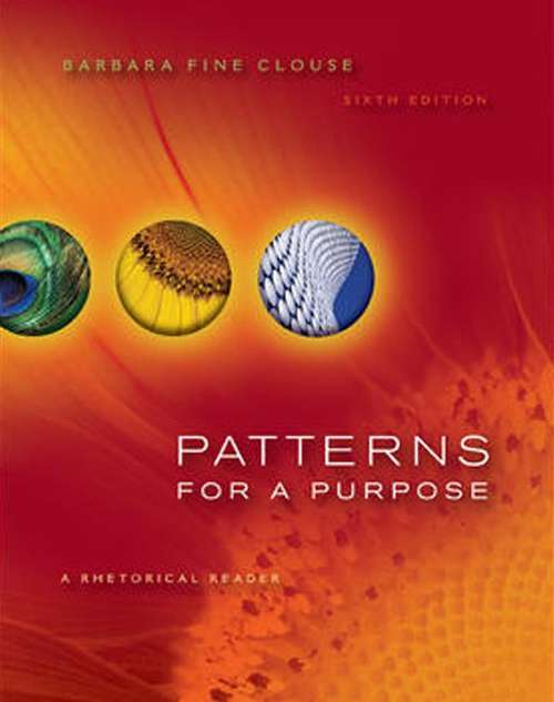 Book cover of Patterns for a Purpose : A Rhetorical Reader (Sixth Edition)