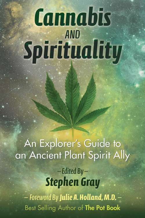 Book cover of Cannabis and Spirituality: An Explorer’s Guide to an Ancient Plant Spirit Ally