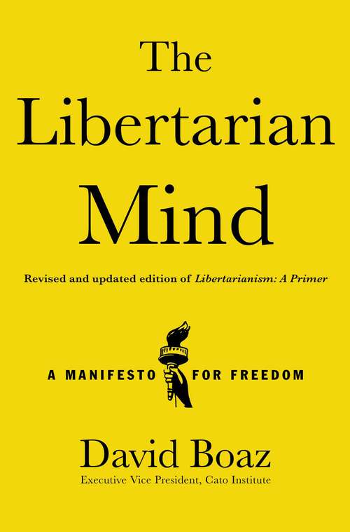 Book cover of The Libertarian Mind: A Manifesto for Freedom