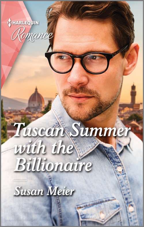 Book cover of Tuscan Summer with the Billionaire (Original) (A Billion-Dollar Family #1)