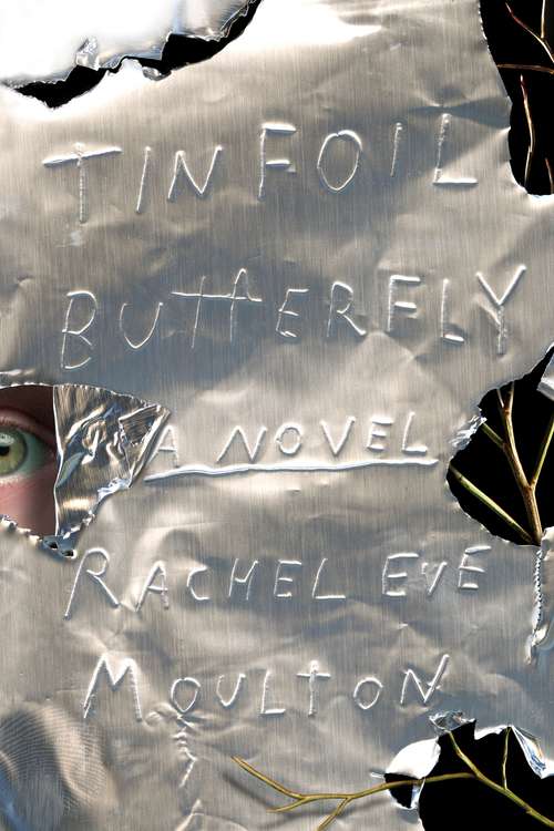 Book cover of Tinfoil Butterfly: A Novel