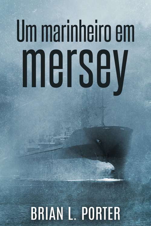 Book cover of Um Marinheiro em Mersey: A Morte Chega Na Maré Da Manhã