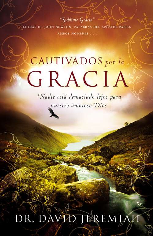 Book cover of Cautivados por la Gracia: Nadie está demasiado lejos para nuestro amoroso Dios