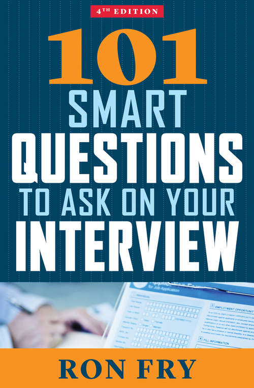 Book cover of 101 Smart Questions to Ask on Your Interview (Fourth Edition) (Fourth)