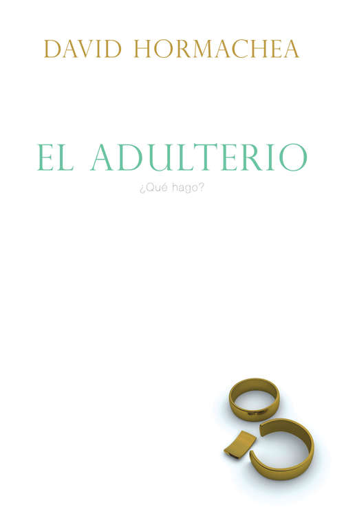 Book cover of El adulterio: ¿Qué hago?