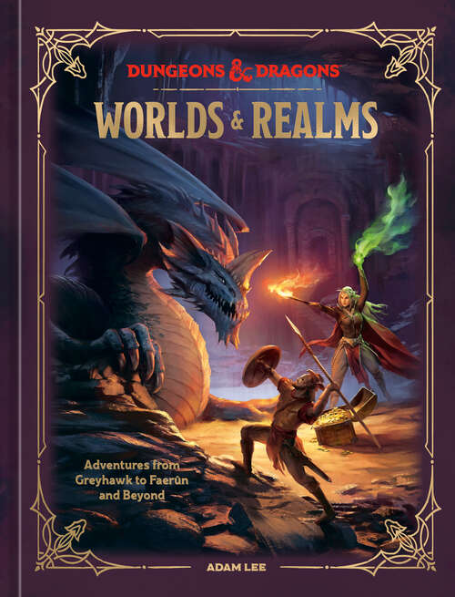 Book cover of Dungeons & Dragons Worlds & Realms: Adventures from Greyhawk to Faerûn and Beyond (Dungeons & Dragons)