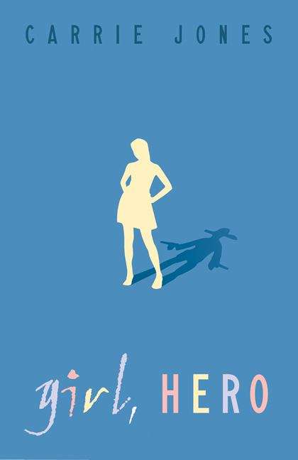 Book cover of Girl, Hero