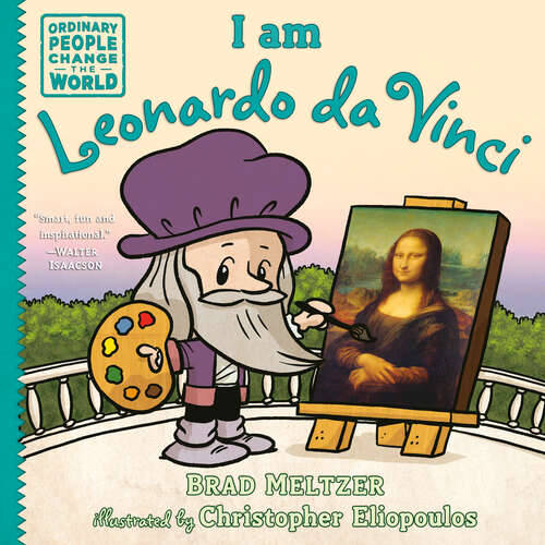 Book cover of I am Leonardo da Vinci (Ordinary People Change the World)