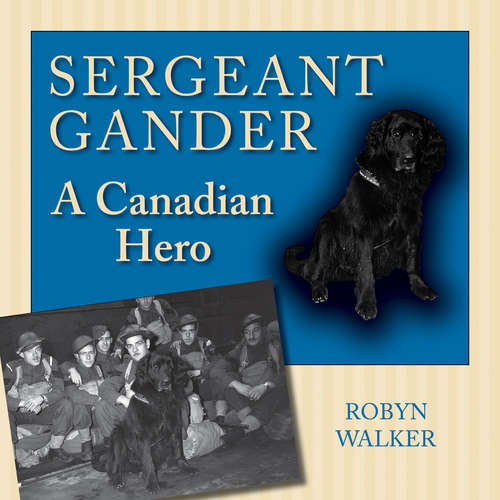 Book cover of Sergeant Gander: A Canadian Hero