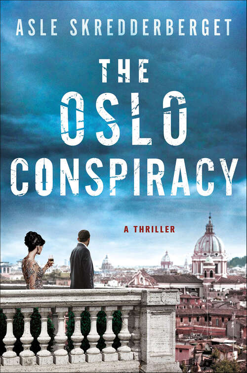 Book cover of The Oslo Conspiracy: A Thriller