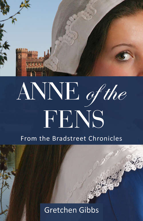 Book cover of Anne of the Fens (The Bradstreet Chronicles #1)