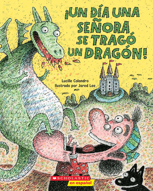 Book cover of ¡Un día una señora se tragó un dragón! (There Was an Old Lady Who Swallowed a Dragon!)