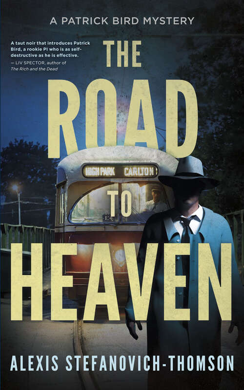 Book cover of The Road to Heaven: A Patrick Bird Mystery (A Patrick Bird Mystery #1)