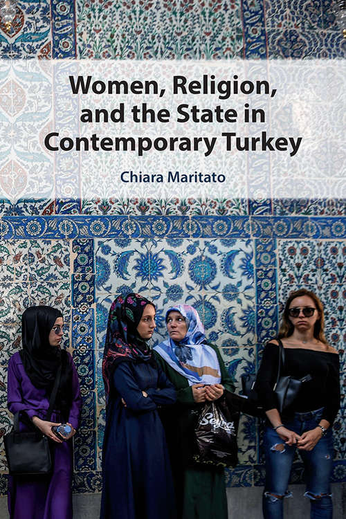 Book cover of Women, Religion, and the State in Contemporary Turkey