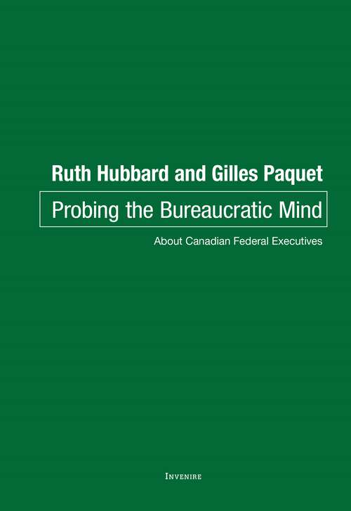 Book cover of Probing the Bureaucratic Mind: About Canadian Federal Executives