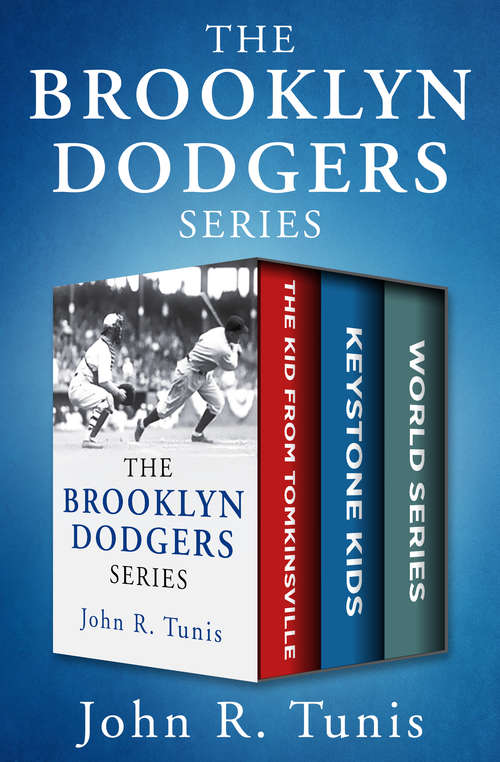 Book cover of The Brooklyn Dodgers Series: The Kid from Tomkinsville, Keystone Kids, and World Series (The Brooklyn Dodgers #3)