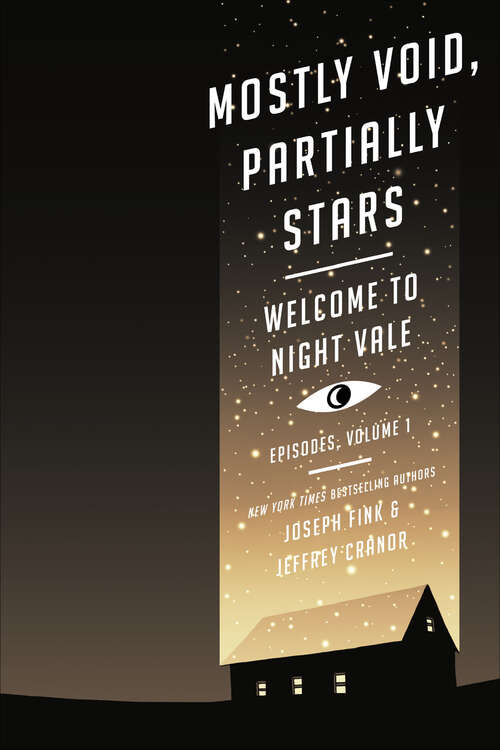 Book cover of Mostly Void, Partially Stars: Welcome to Night Vale—Episodes, Volume 1 (Welcome To Night Vale Episodes Ser. #1)