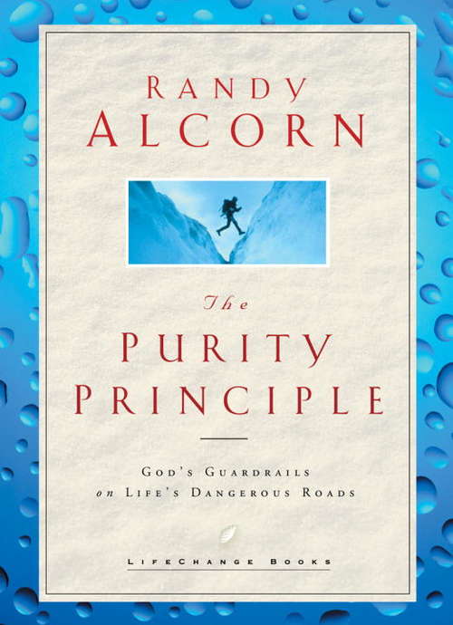 Book cover of The Purity Principle: God's Safeguards for Life's Dangerous Trails (LifeChange Books)