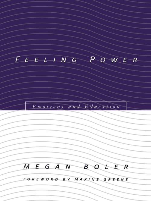 Book cover of Feeling Power: Emotions and Education