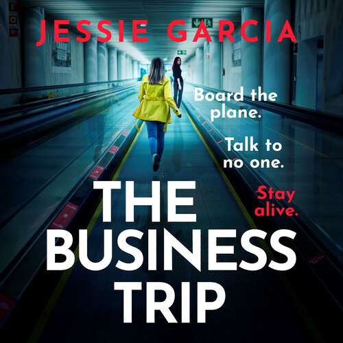 Book cover of The Business Trip: a completely addictive psychological thriller to keep you hooked in 2025