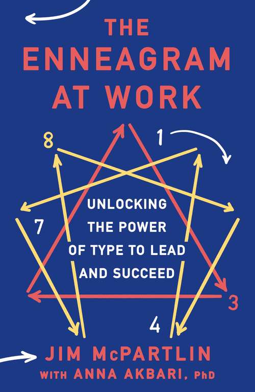 Book cover of The Enneagram at Work: Unlocking the Power of Type to Lead and Succeed