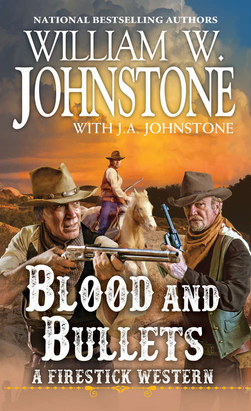 Book cover of Blood and Bullets (A Firestick Western #2)