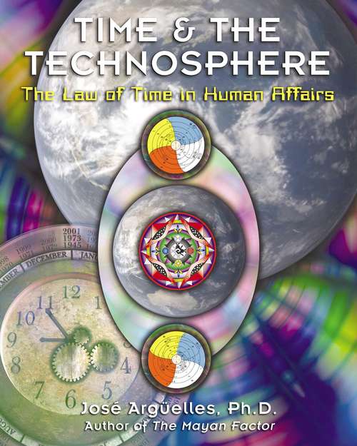 Book cover of Time and the Technosphere: The Law of Time in Human Affairs