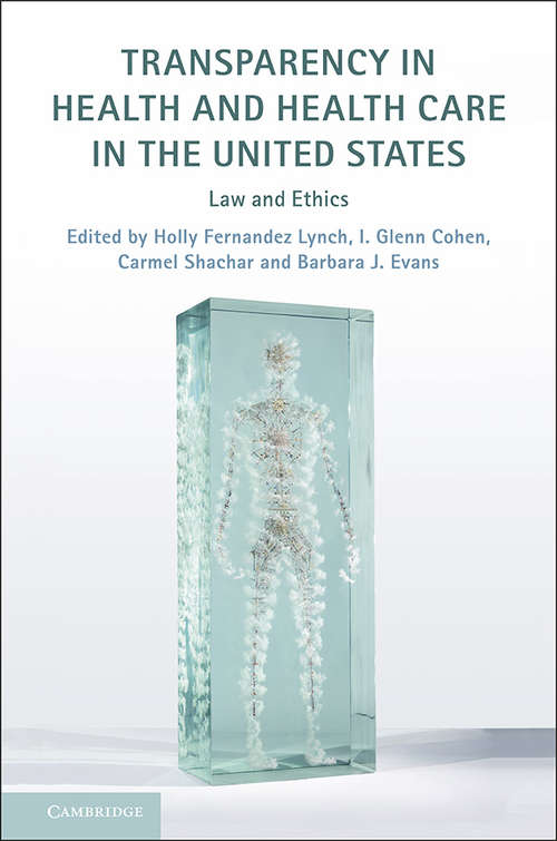 Book cover of Transparency in Health and Health Care in the United States: Law and Ethics