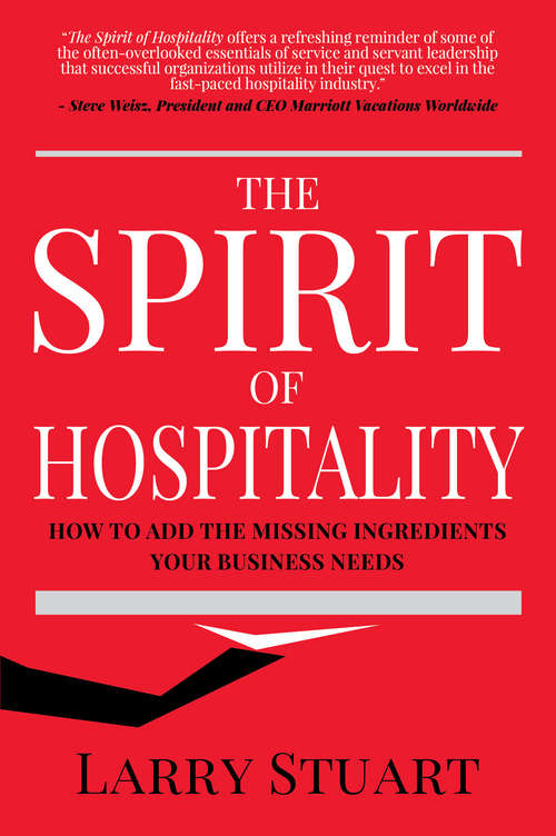 Book cover of The Spirit of Hospitality: How to Add the Missing Ingredients Your Business Needs