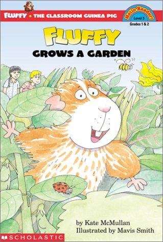 Book cover of Fluffy Grows a Garden (Fluffy the Classroom Guinea Pig #18)