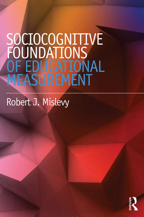 Book cover of Sociocognitive Foundations of Educational Measurement