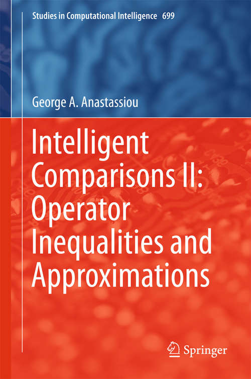 Book cover of Intelligent Comparisons II: Operator Inequalities and Approximations