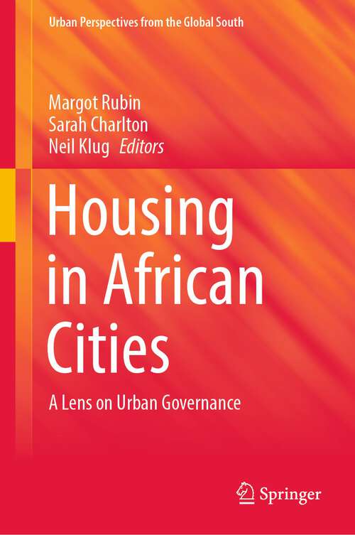 Book cover of Housing in African Cities: A Lens on Urban Governance (1st ed. 2023) (GeoJournal Library)