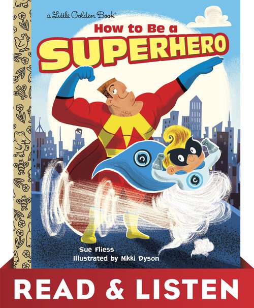 Book cover of How to Be a Superhero: Read & Listen Edition (Little Golden Book)