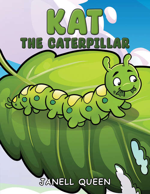 Book cover of Kat the Caterpillar