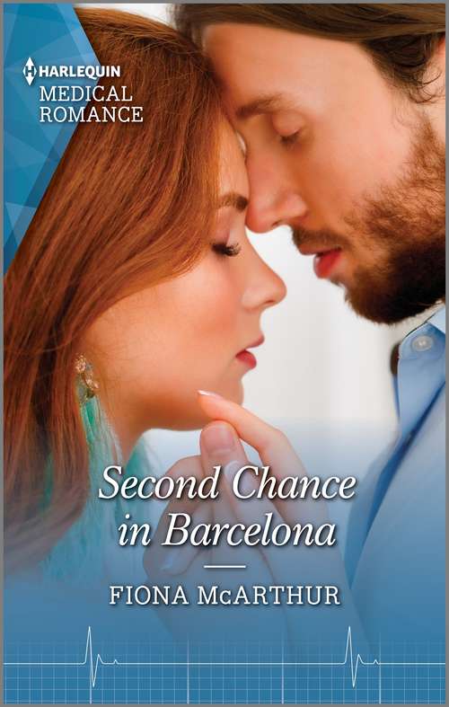Book cover of Second Chance in Barcelona: His Blind Date Bride / Second Chance In Barcelona (Mills And Boon Medical Ser.)