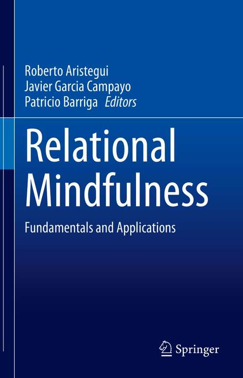 Book cover of Relational Mindfulness: Fundamentals and Applications (1st ed. 2021)