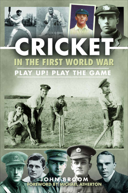 Book cover of Cricket in the First World War: Play up! Play the Game